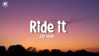 Ride It - Jay Sean lyrics