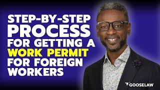 Step-by-Step Process for Getting a Work Permit for Foreign Workers