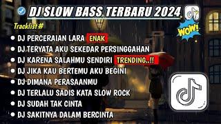 DJ SLOW FULL BASS TERBARU 2024DJ PERCERAIAN LARADJ TERYATA AKU SEKEDAR PERSINGGAHAN VIRAL TIKTOK