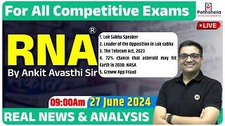 RNA  Real News and Analysis  27 June 2024  For All Government Exams  RNA by Ankit Avasthi Sir