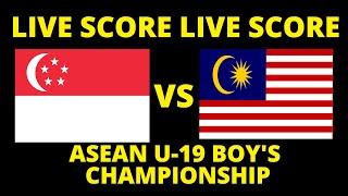  LIVE SCORE - SINGAPURA VS MALAYSIA  AFF U19 2024