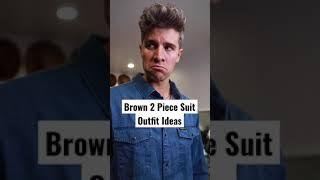 3 Ways to Wear a Brown Suit