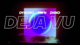 Dynoro TRFN ZHIKO – Deja Vu Official Video
