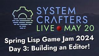 Building the Script Editor - Day 3 - Spring Lisp Game Jam 2024