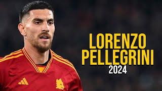 Lorenzo Pellegrini 2024 - HIGHLIGHTS ULTRA HD