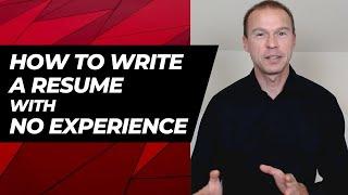 How to Write a Resume if You Have No Experience