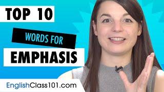 Learn the Top 10 Words for Emphasis in English
