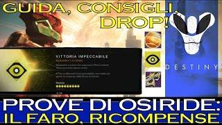 Destiny GUIDA Prove di Osiride - Il FARO RICOMPENSE 9 Vittorie 0 Sconfitte