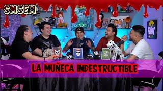 SMSEM 119 - La muñeca indestructible con Tontos en serio