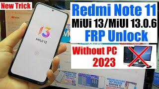Redmi Note 11 MiUi 13 FRP BypassUnlock Without Pc 2023  App Open Disable Not working MiUi 13.0.6