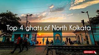 Top 4 ghats of North Kolkata.