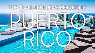 Top 10 All Inclusive Resorts in Puerto Rico  2023 Travel Guide