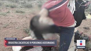 Crucifican a tres en Zacatecas. Hubo nueve asesinados  Noticias con Ciro Gómez Leyva