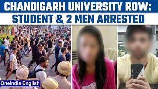 Chandigarh University row Woman student & 2 men arrested No MMS leaked  Oneindia News*News