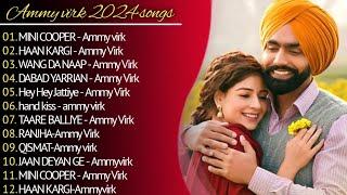 Best of Ammy virk  ammy virk all songs jukebox  punjabi songs  new punjabi songs 2024