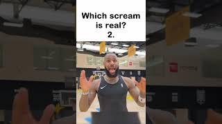Which scream is real?