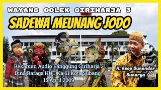 Wayang Golek GH3 Sadewa Meunang Jodo Audio Panggung 2009 - H. Asep Sunandar Sunarya