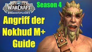 Angriff der Nokhud M+ Guide  WoW Dragonflight Season 4