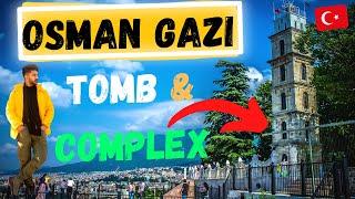 Osman Gazi Tomb Complex -Things to do in Bursa Turkey   OSMAN GAZI TÜRBESI BURSA