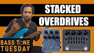 Stacked Overdrives  Bass Tone Tuesday