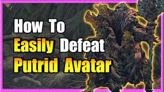 How To Easily Defeat Putrid Avatar - Elden Ring