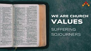 We Are Church  VALUES - Suffering Sojourners