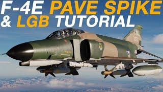 Analogue Voodoo Magic? DCS F-4E Phantom II Pave Spike & LGB Tutorial