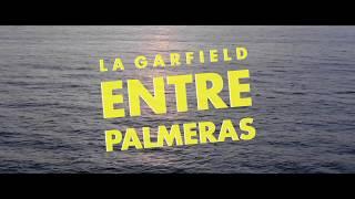 La Garfield - Entre Palmeras Video Oficial