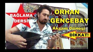 Akşam Güneşi Orhan Gencebay Uzun Sap Bağlama Dersleri.