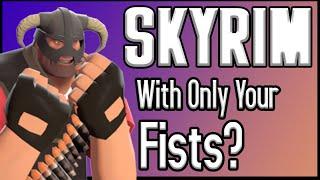 Can You Beat Skyrim With ONLY Your Fists?