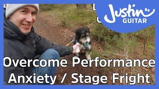 How to Overcome Performance Anxiety & Stage Fright