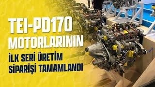 TEI-PD170 MOTORLARININ İLK SERİ ÜRETİM SİPARİŞİ TAMAMLANDI