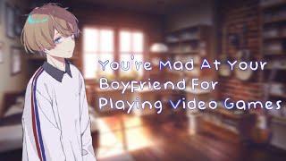 ASMR INDOENG Youre Mad At Your Boyfriend For Playing Video Games Japanese Audio