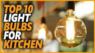 Best Light Bulbs For Kitchen  Top 10 Kitchen Light Bulbs For Maximum Kitchen Visibility