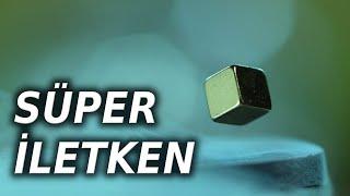 Süper İletken Nedir?