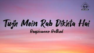 Roopkumar Rathod - Tujh Mein Rab Dikhta Hai Lyrics  Rab Ne Bana Di Jodi