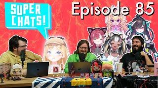 Ame Doko? - Super Chats Ep. 85