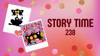 Story Time 238 - Bad Kitty Does NOT Like Valentines Day