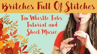 Britches Full OF Stitches - Irish Polka - TIN WHISTLE TABS TUTORIAL & SHEET MUSIC