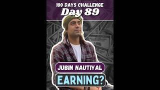 Indian singer paisa kama paa rahe h? Jubin Nautiyal income  Jubin Nautiyal company #shorts #day89