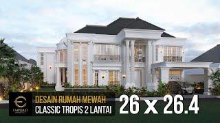 DESAIN RUMAH MEWAH STYLE CLASSIC TROPIS MILIK BAPAK BOY DENGAN LEBAR 26M DAN PANJANG 26.4M