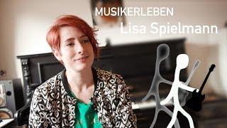 Musikerleben – Lisa Spielmann