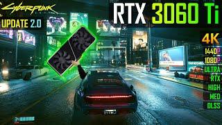 Cyberpunk 2077 2.0 on the RTX 3060 Ti