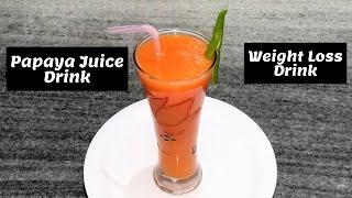 Papaya Juice Drink  Papaya Cooler Recipe  Weight Loss Drink