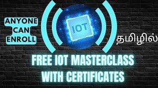 FREE IoT MASTERCLASS WITH CERTIFICATE  FRE IOT COURSE WITH CERTIFICATE