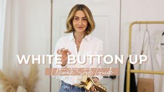 How to Style a White Button Up Shirt Year Round  Dressy and Casual Looks