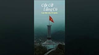 Cột cờ Lũng Cú - Điểm cực bắc của Tổ Quốc #giảiphóngmiềnnam #vivucungbac #lungcu  #cộtcờlũngcú