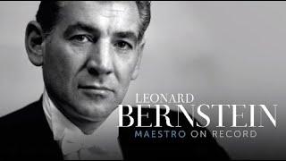 Leonard Bernstein - Maestro on Record Available Now