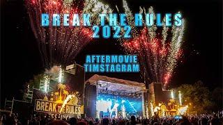 BREAK THE RULES FESTIVAL 2022 - TIMSTAGRAM AFTERMOVIE