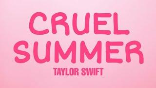 Cruel Summer - Taylor Swift Lyrics Clean